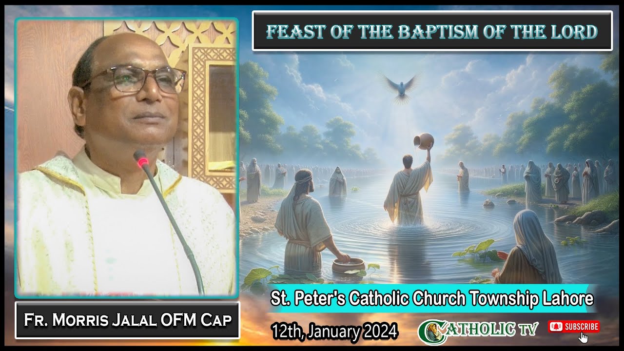 Feast of The Baptism of The Lord | Mass Homily | Fr. Morris Jalal OFM Cap | 12th, January 2025