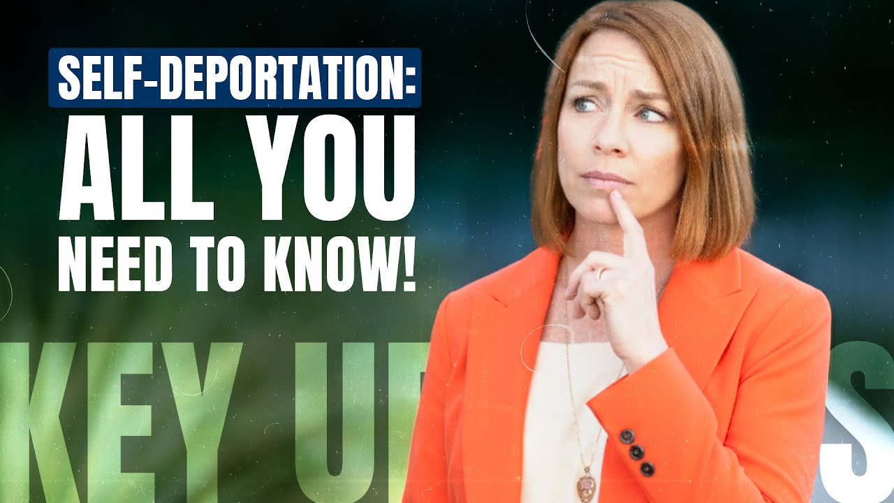 Self-deportation: All you need to know! (2025)