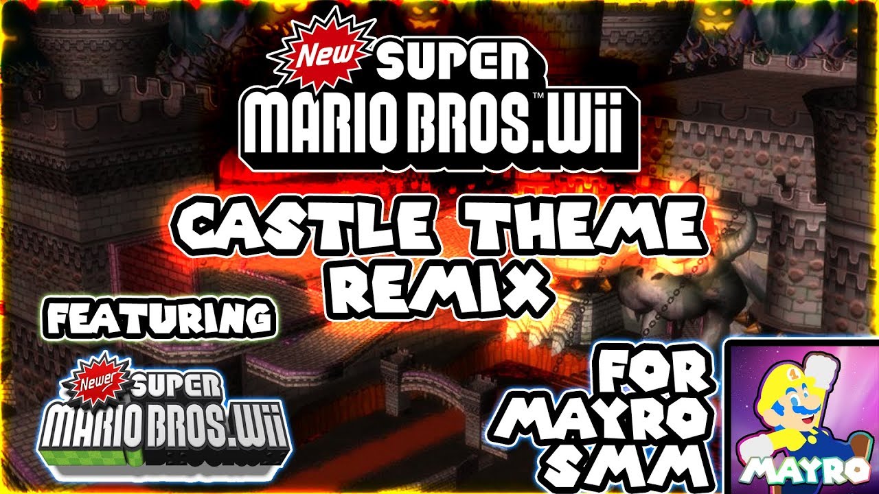 New Super Mario Bros. Wii - Castle Theme (feat. NewerSMBWii) | REMIX | For MayroSMM