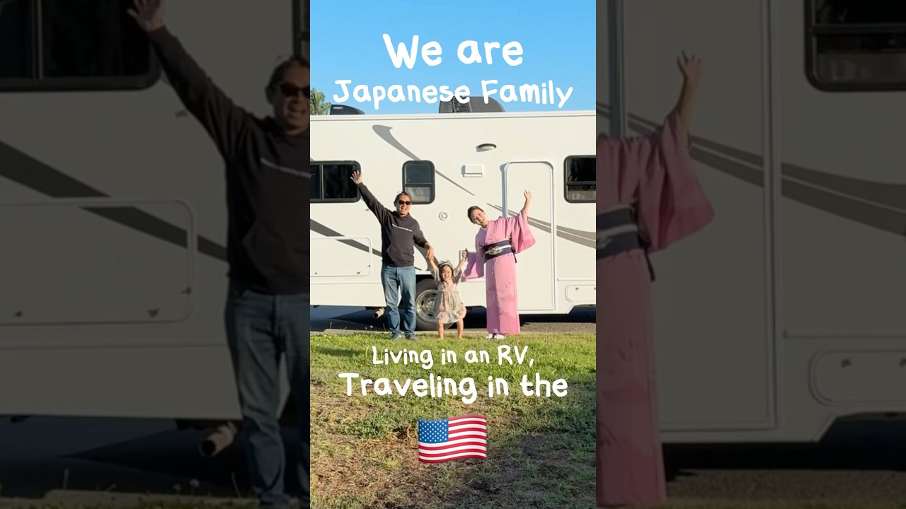 Japanese Family, Living in RV, Traveling US