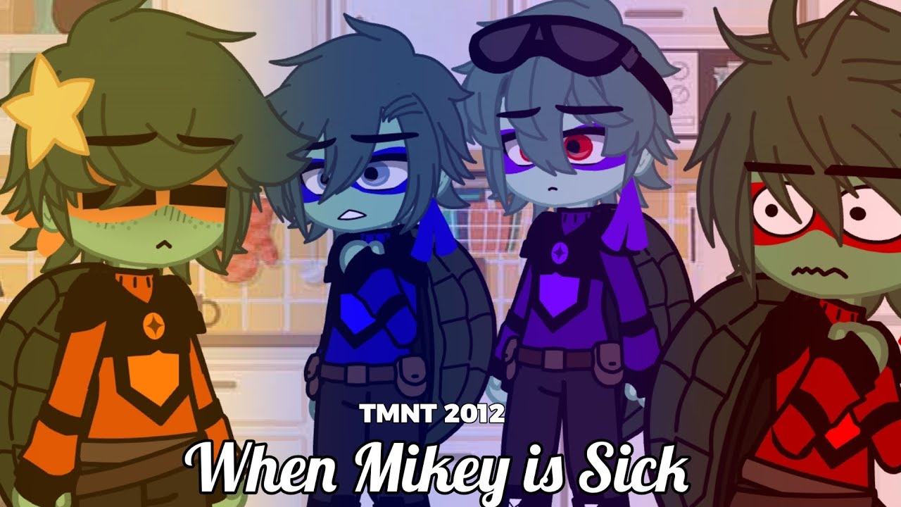 When Mikey is Sick (TMNT 2012)