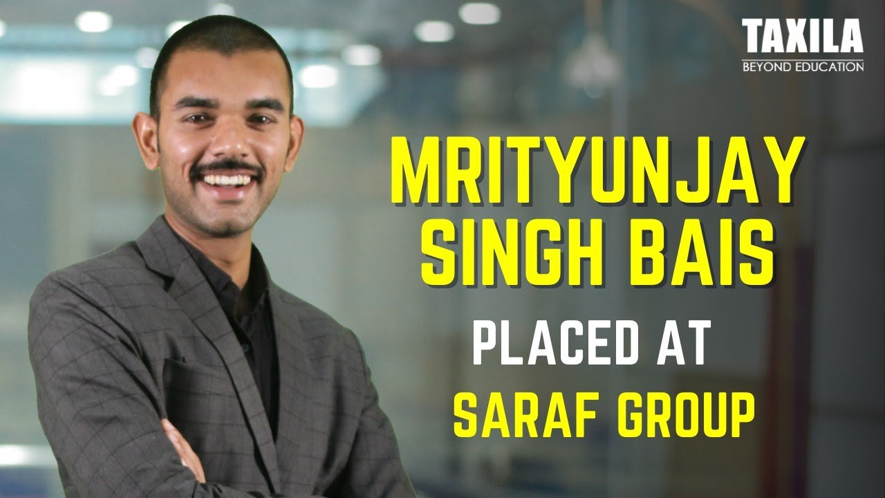 Mrityunjay Singh Bais Placed at Saraf Group | Student (2020-22) at Taxila Business School