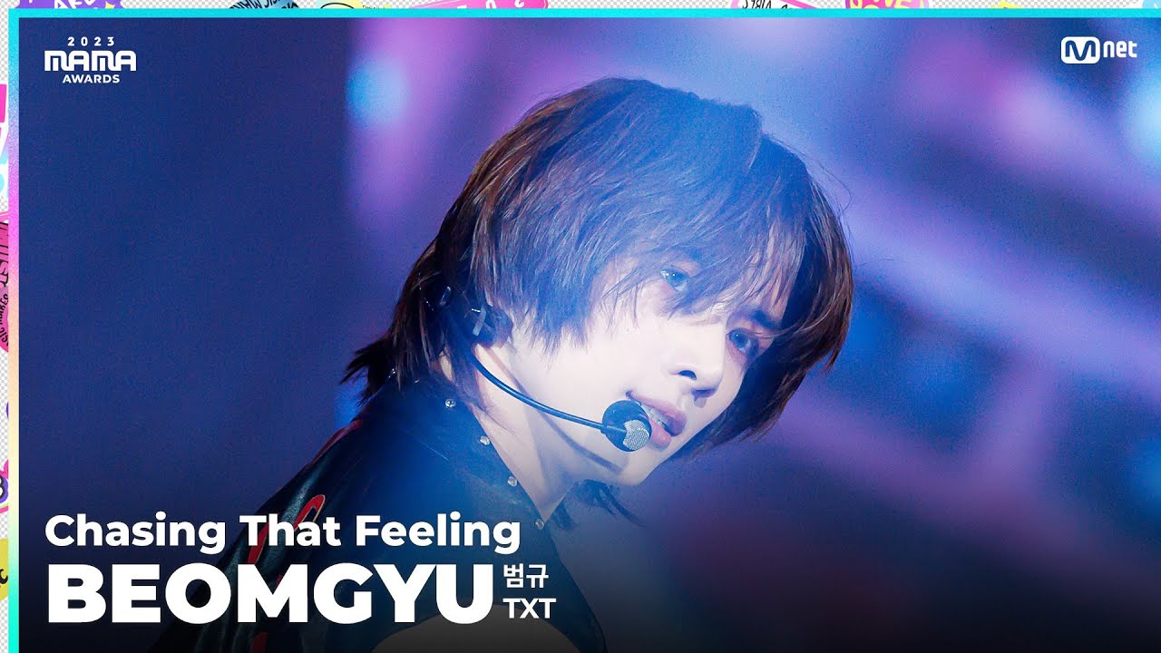 [#2023MAMA] FANCAM | TOMORROW X TOGETHER BEOMGYU (범규) 'Chasing That Feeling'