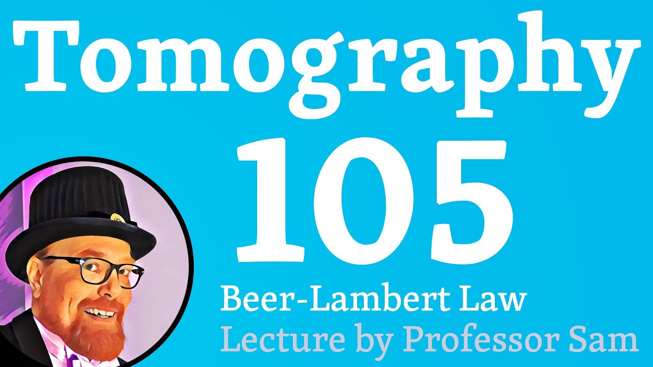 X-ray tomography 105: the Beer-Lambert Law