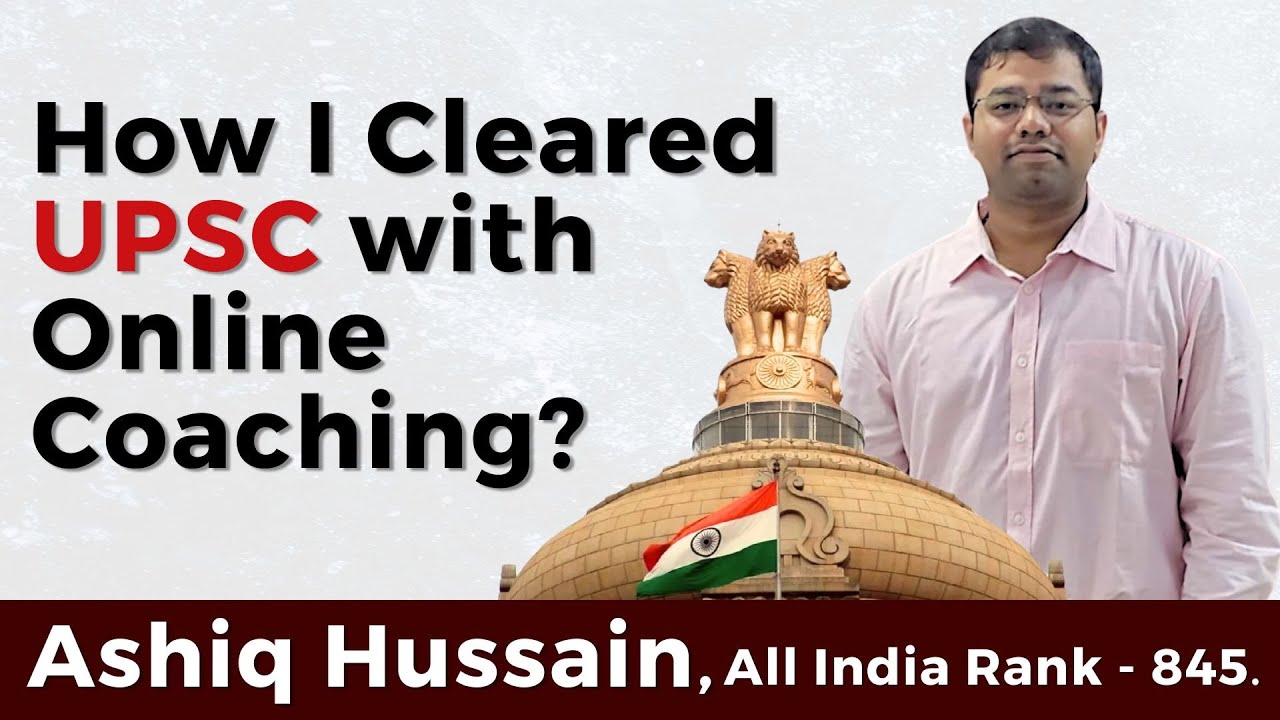 How I Cleared UPSC with Online Coaching? | Ashiq Hussain, All India Rank - 845 | Israel Jebasingh