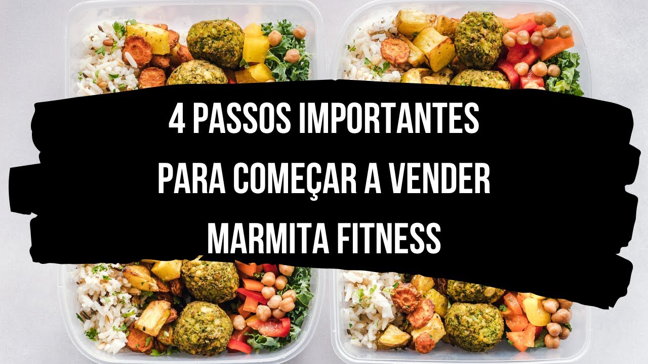 4 passos importantes para começar a vender marmita fitness