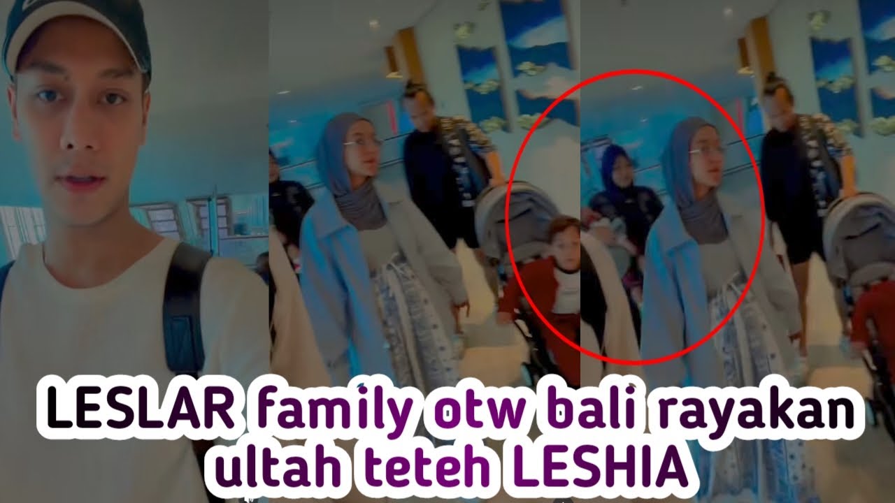 LESLAR FAMILY OTW BALI RAYAKAN ULANG TAHUN TETEH LESHIA SAFELIGHT