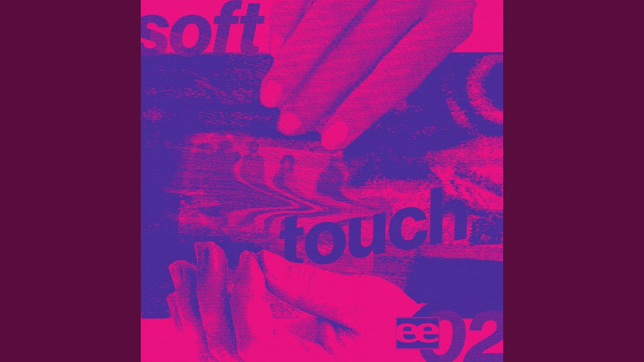 Soft Touch