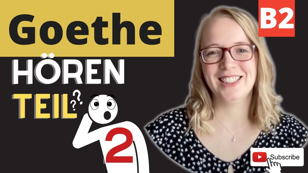 Goethe B2 Hören Teil 2 - 