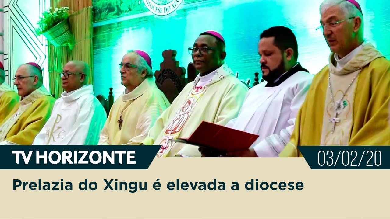 TV Horizonte - Prelazia do Xingu &eacute; elevada a diocese