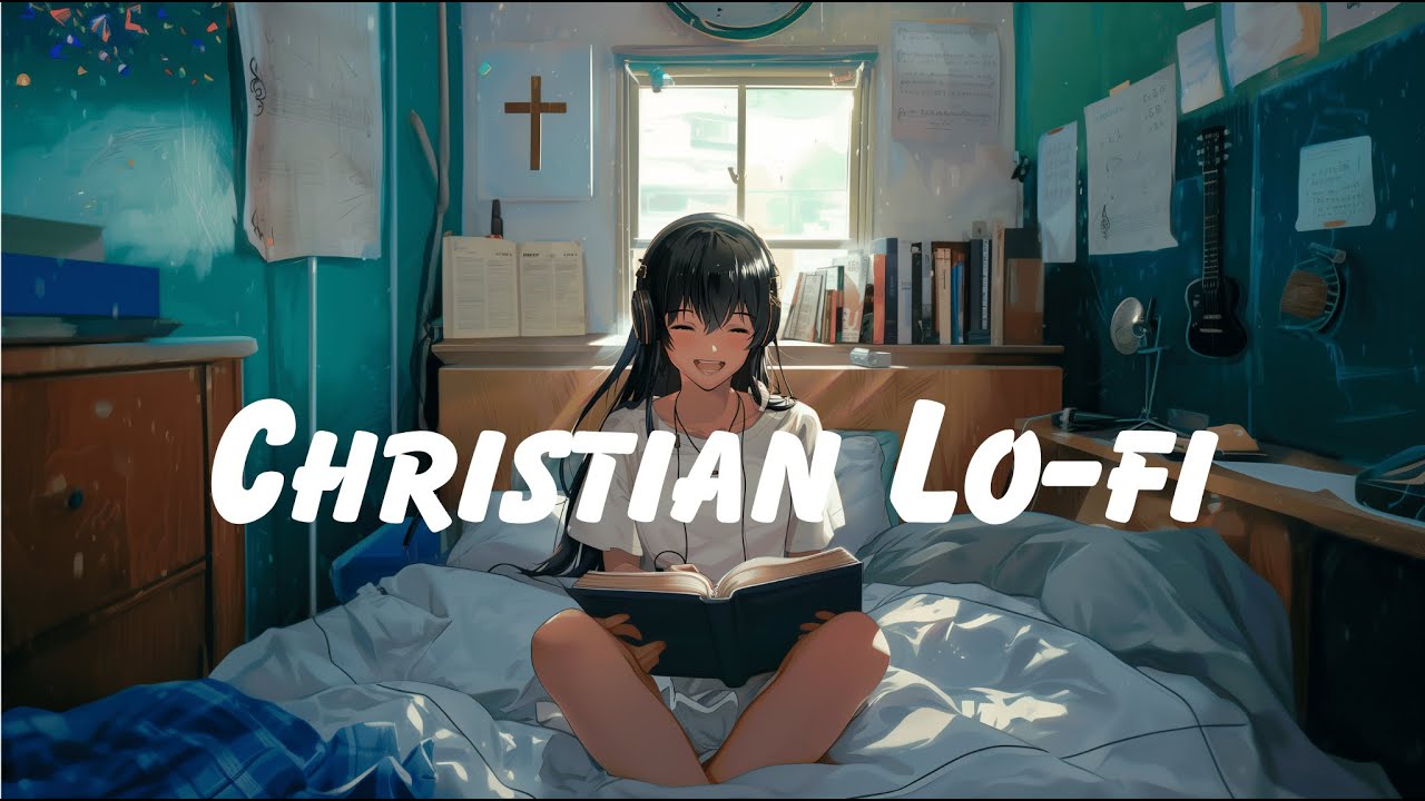 ✝️ Christian Lofi Music | Study, Pray, Work