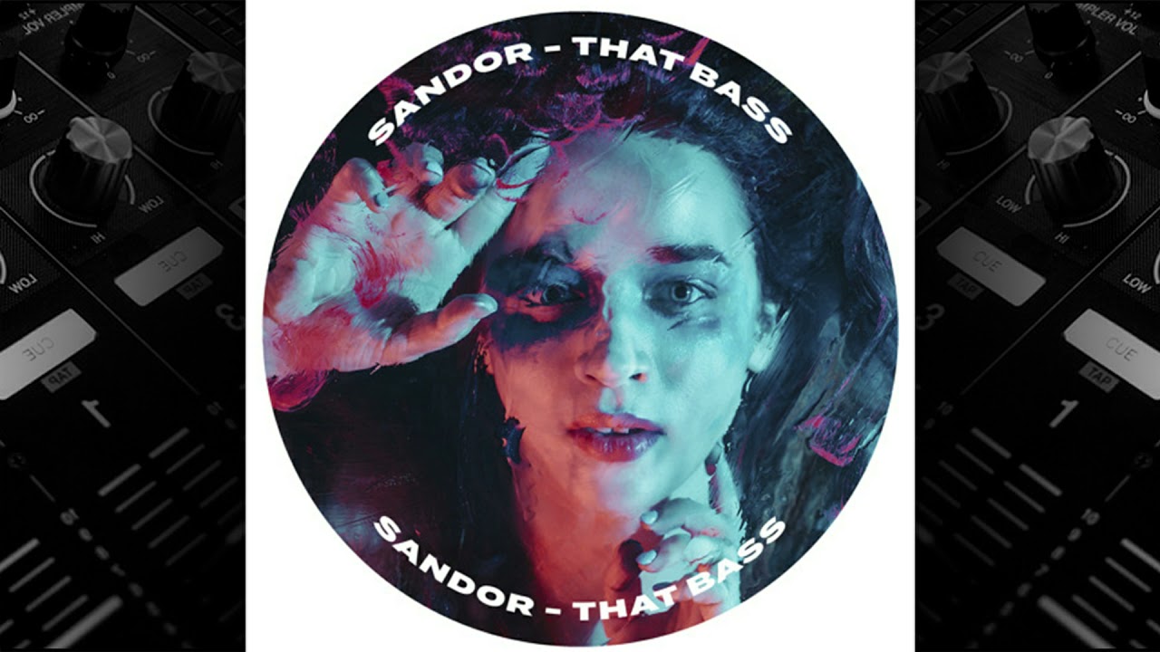 Sandor - That Bass (Original Mix)