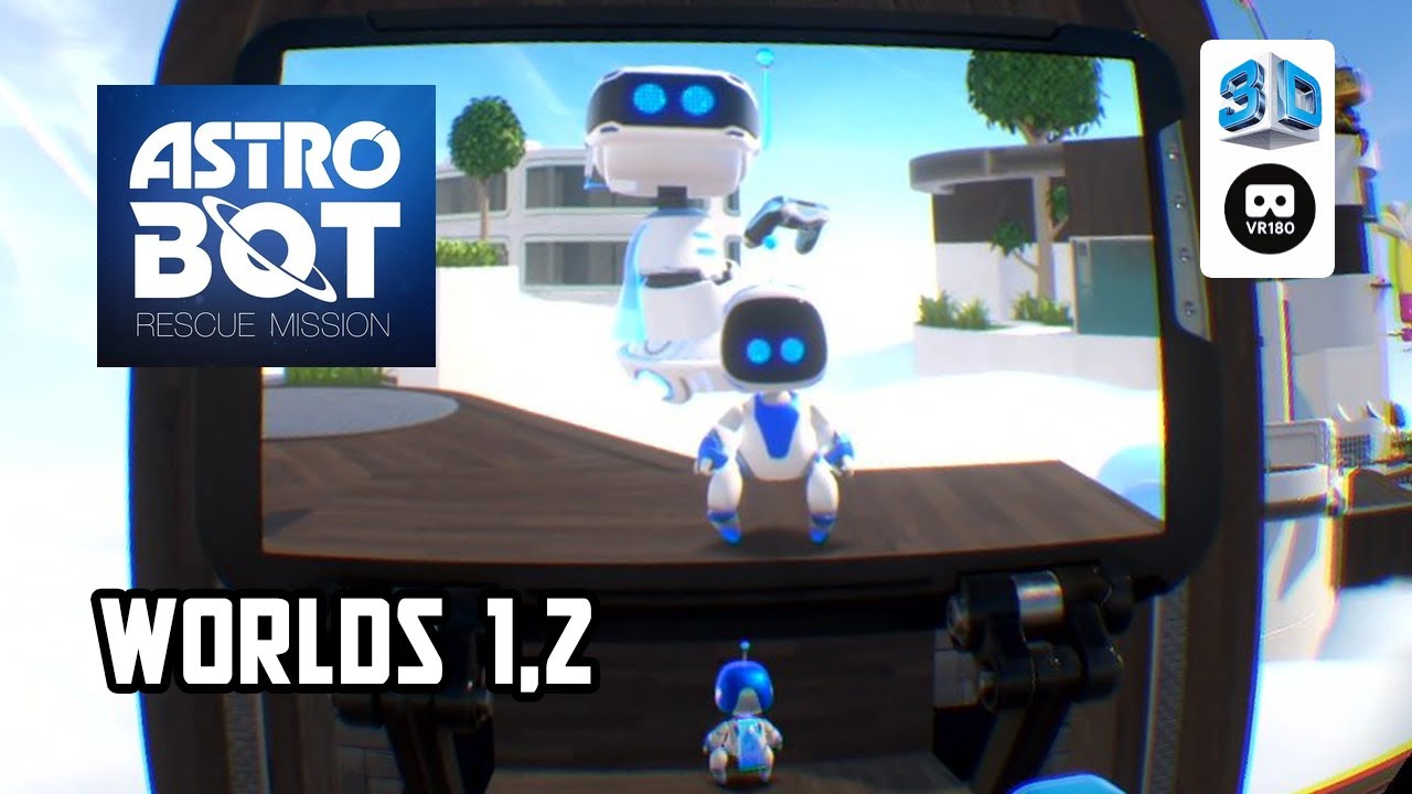 【PSVR】 Astro Bot Rescue Mission 【1】Worlds 1,2【VR180 8K 3D】