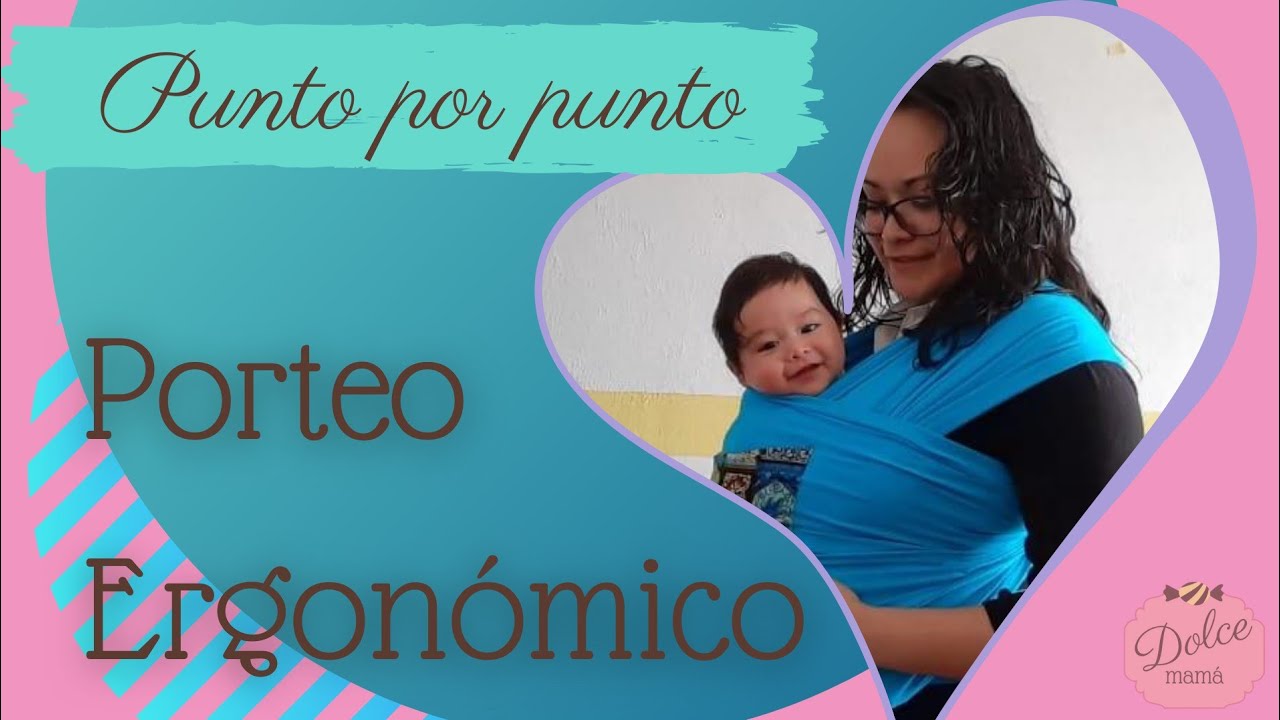 Porteo ergonómico, punto por punto.