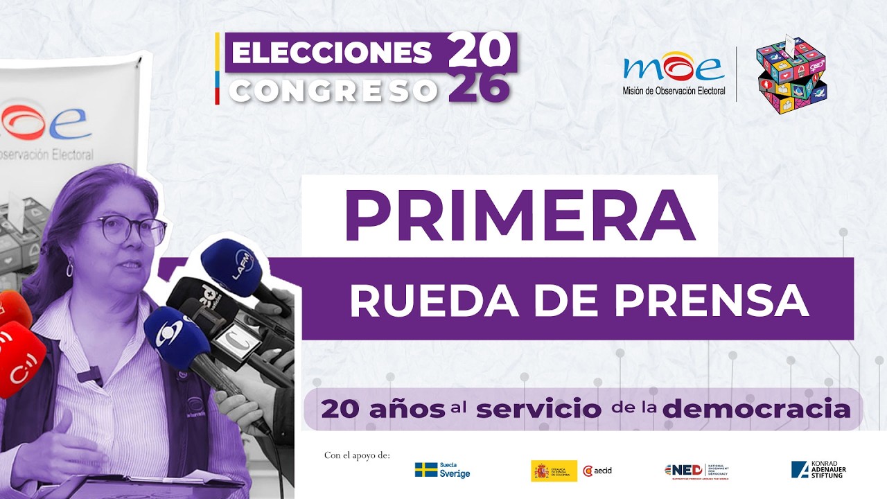 1° Rueda de prensa de la Misión de Observación Electoral (MOE) I Elecciones Congreso 2026