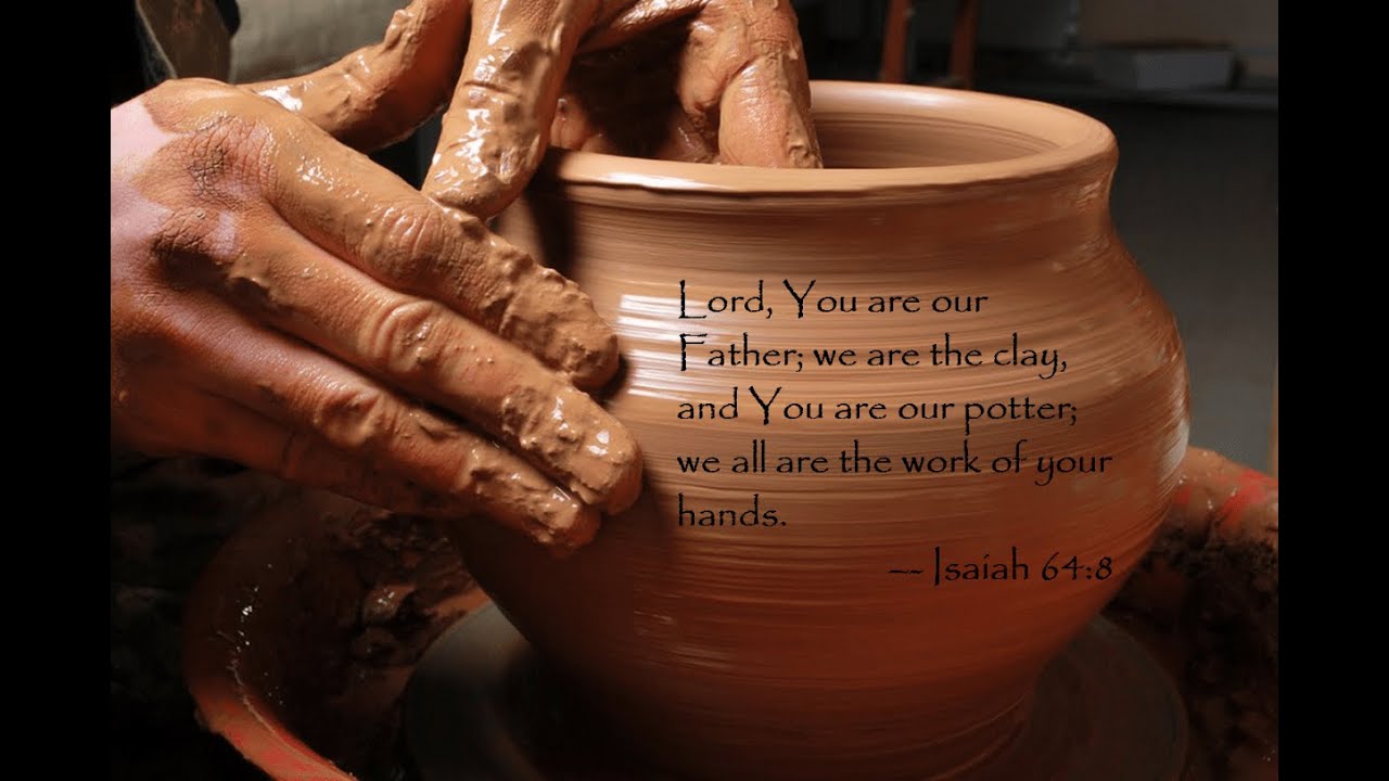 Devotional Thought: Isaiah 64:8 (On The Potter, Clay, Prayer, & Hair)