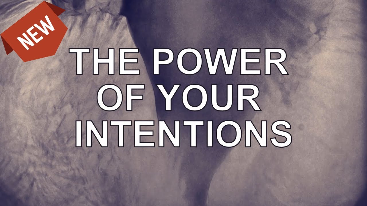 Abraham Hicks — The Power of Your Intentions (NEW)