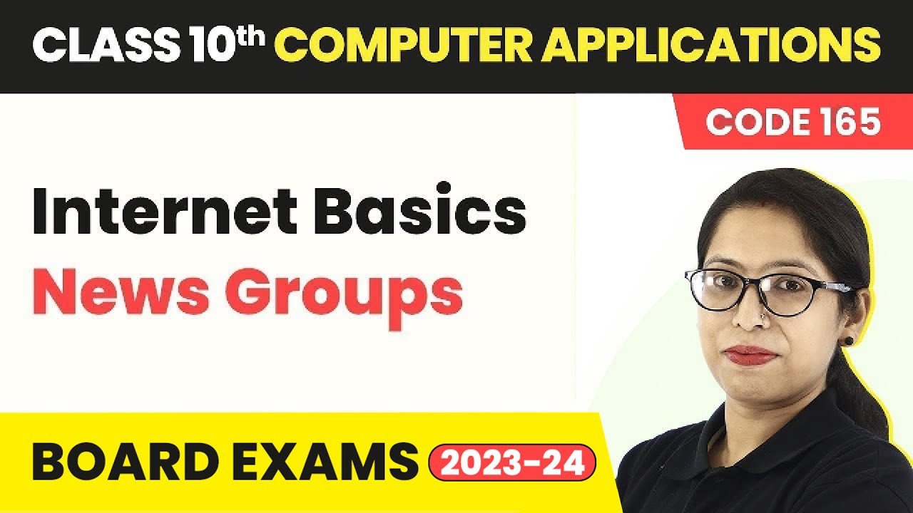News Groups - Internet Basics | Class 10 Computer Applications Chapter 1 (Code - 165)