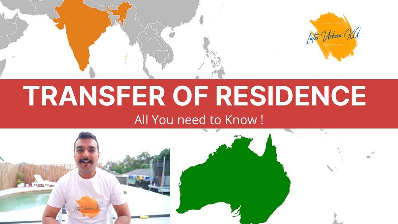 Transfer Of Residence ( Australia to India ) , All you need to know ?