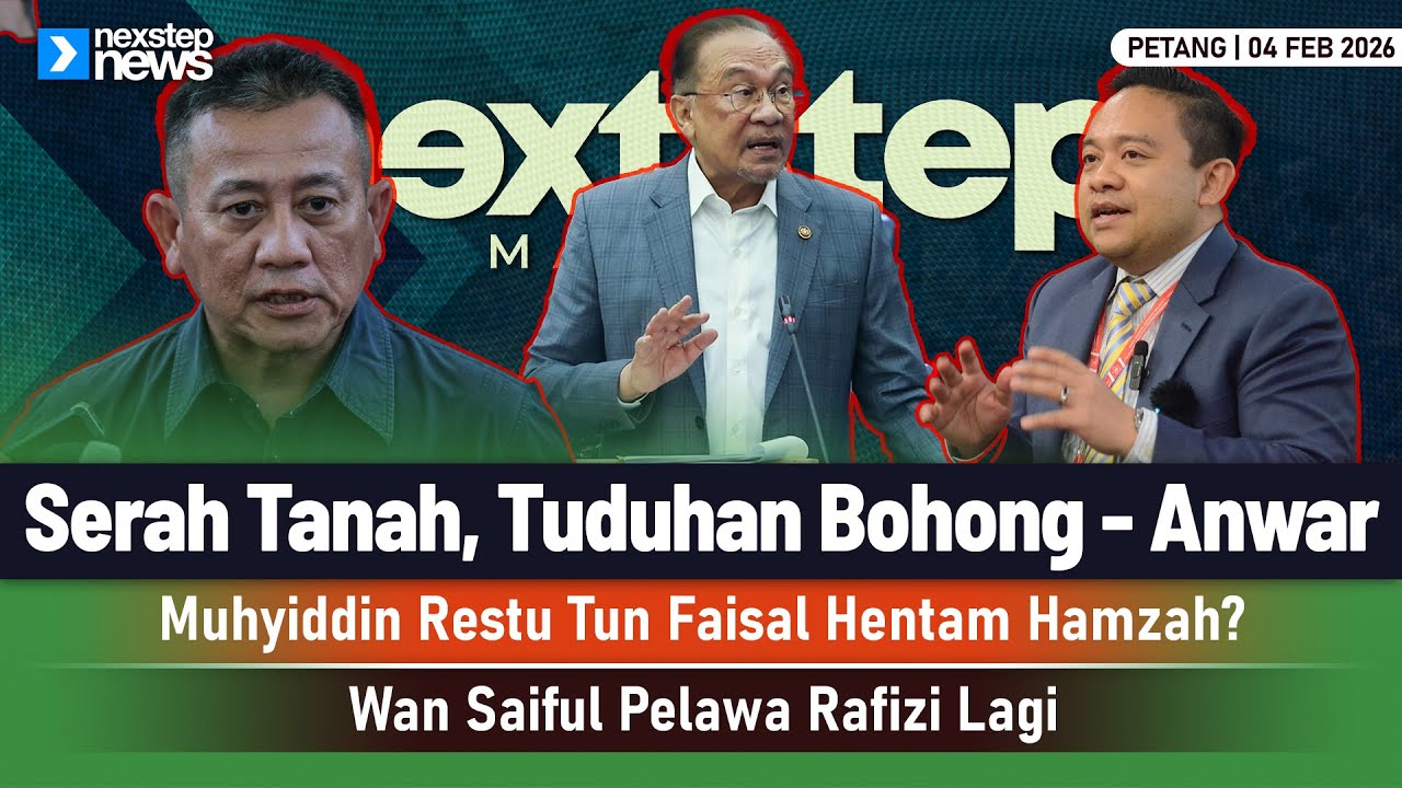 HANGAT! Serah Tanah, Tuduhan Bohong - Anwar | Muhyiddin Restu Tun Faisal Hentam Hamzah? | Wan Sai...
