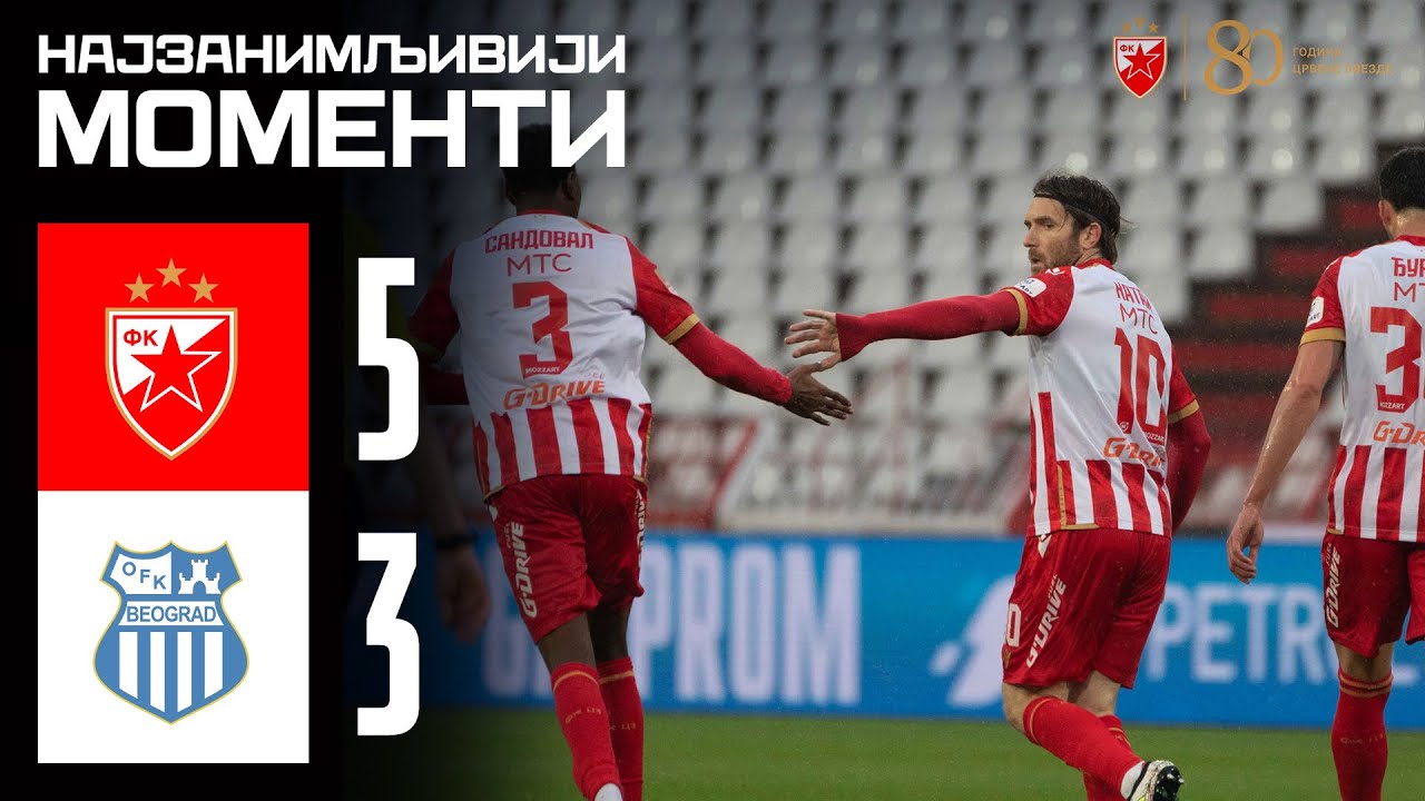 Црвена звезда - ОФК Београд 5:3, најбољи моменти