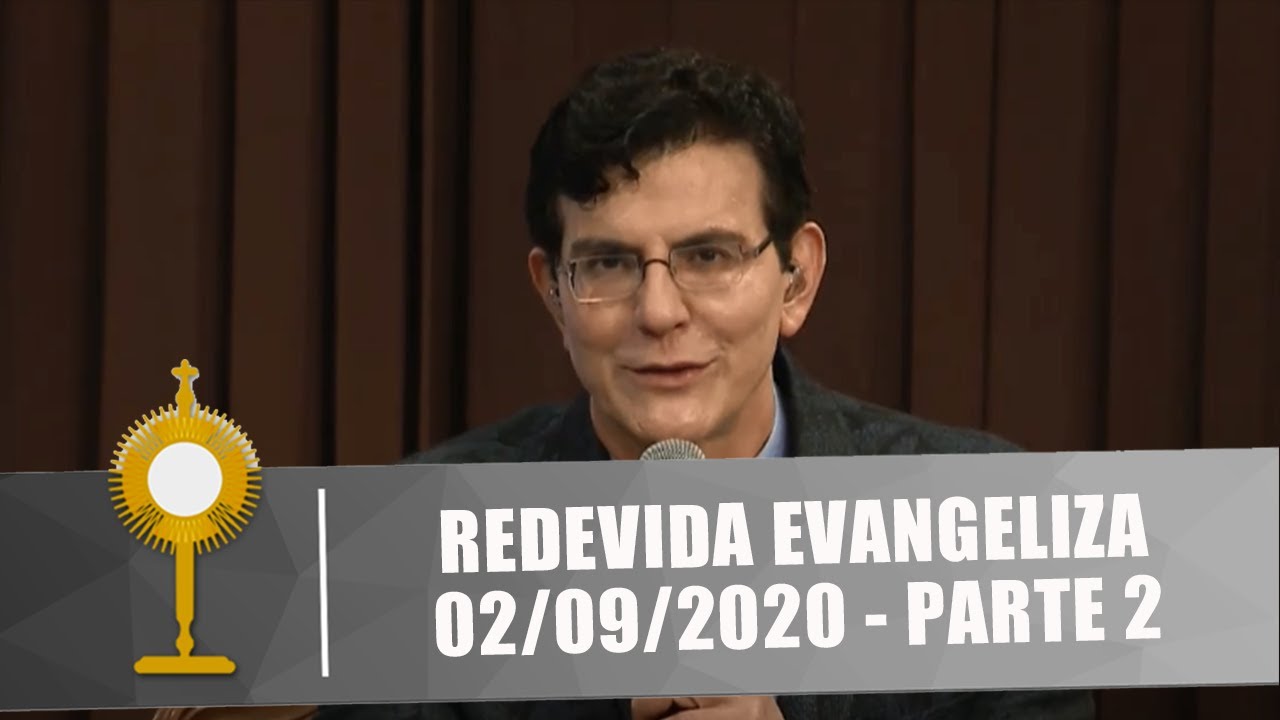 REDEVIDA Evangeliza - 02/09/20 - Parte 2