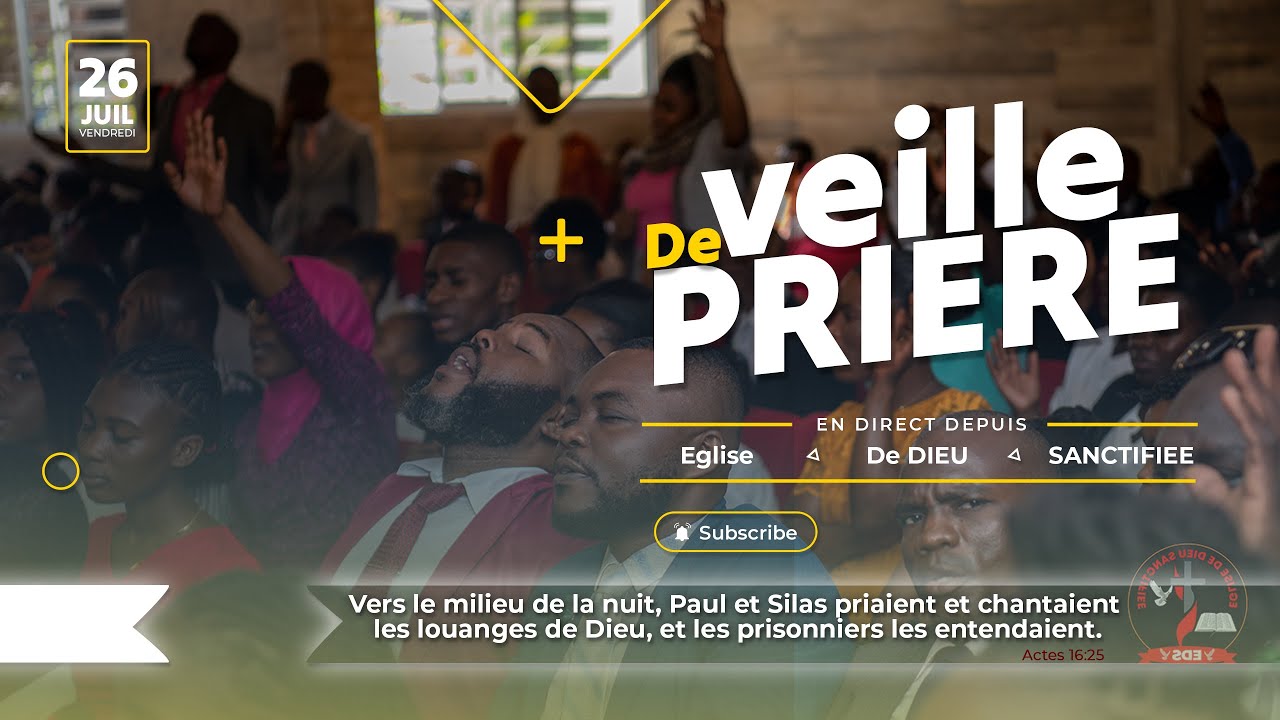 Veille de nuit - Vendredi 26 Juillet 2024 - Eglise de Dieu Sanctifiee Haiti