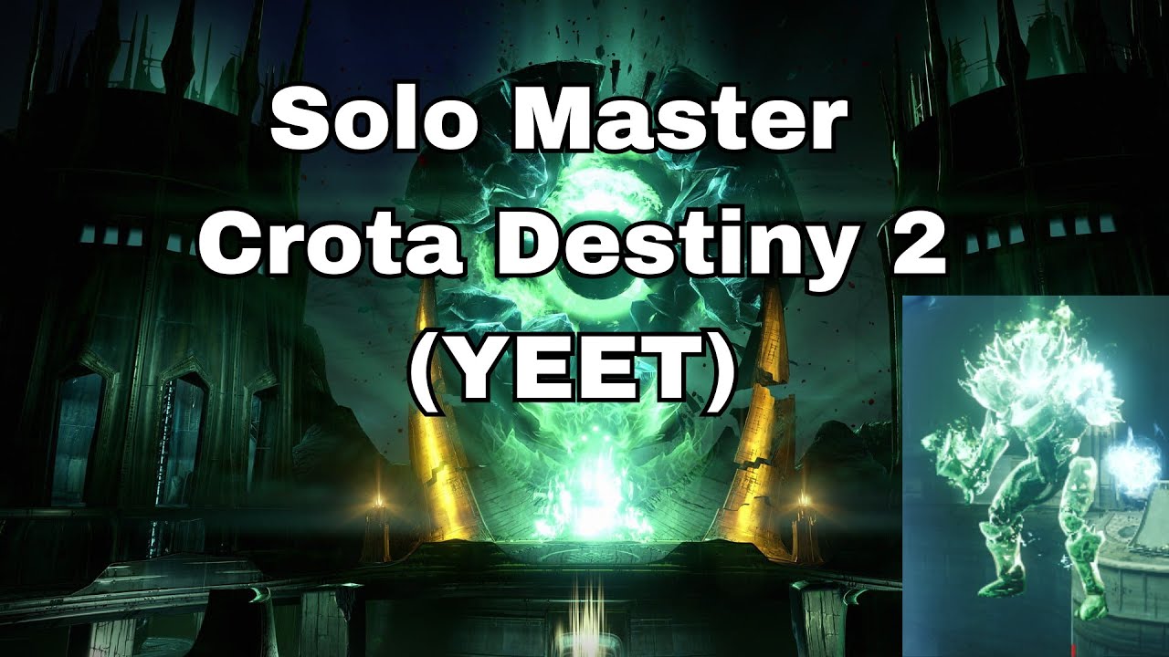 Destiny 2: Solo Master Crota (YEET)