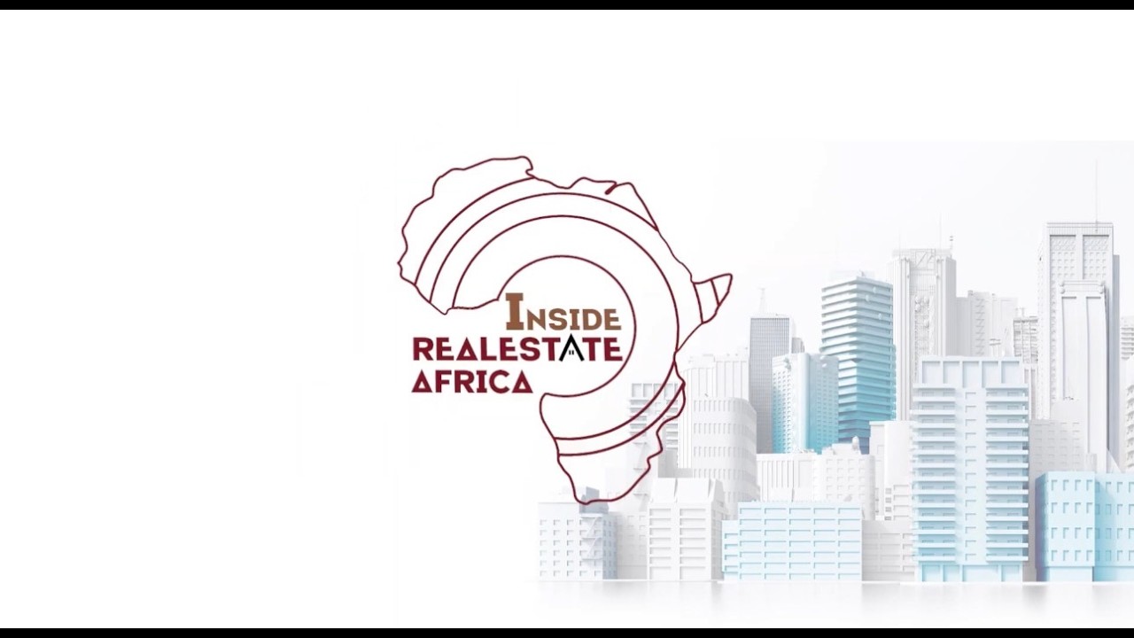Welcome to Inside Real Estate Africa | Introduction