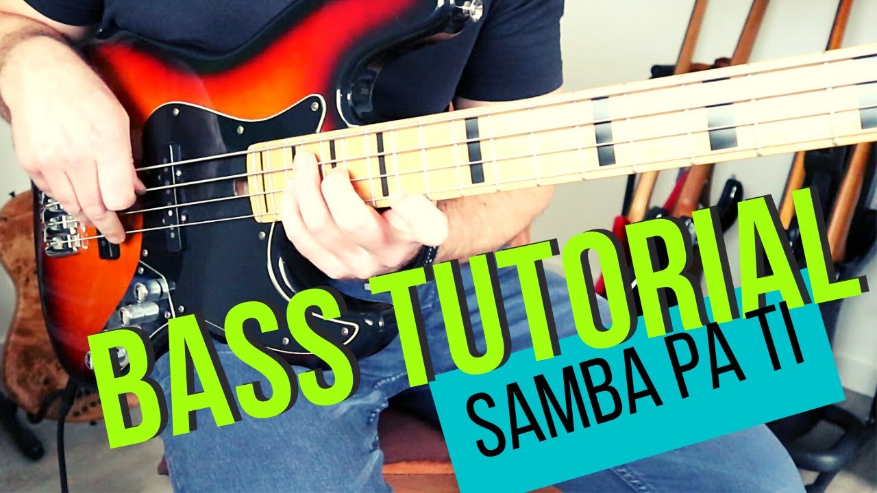Samba pa ti – Bass Tutorial (Close-Up)