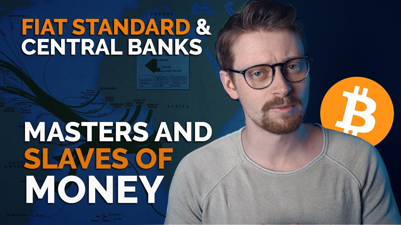 The Problem with Fiat Money and Central Banks that Bitcoin fixes | Masters and Slaves of Money