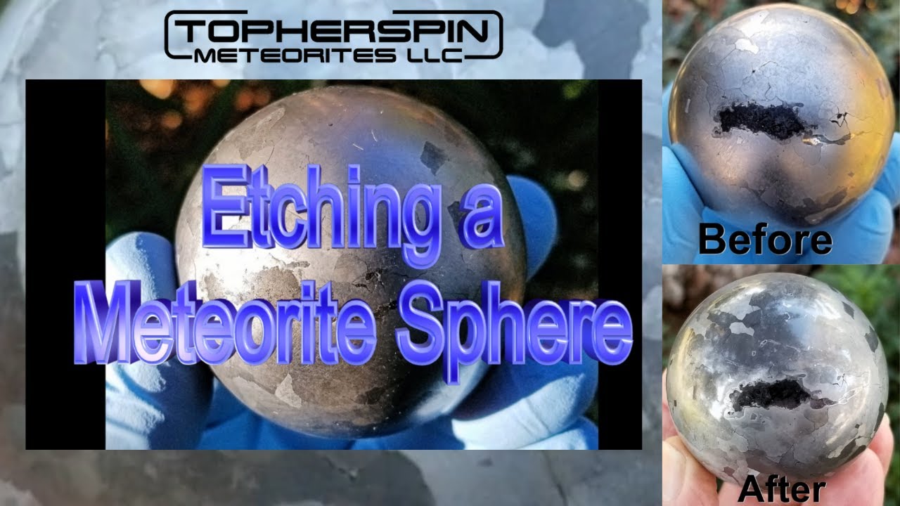 How to Safely Acid Etch a Campo del Cielo Iron Meteorite Sphere with Ironman Ron Metchis