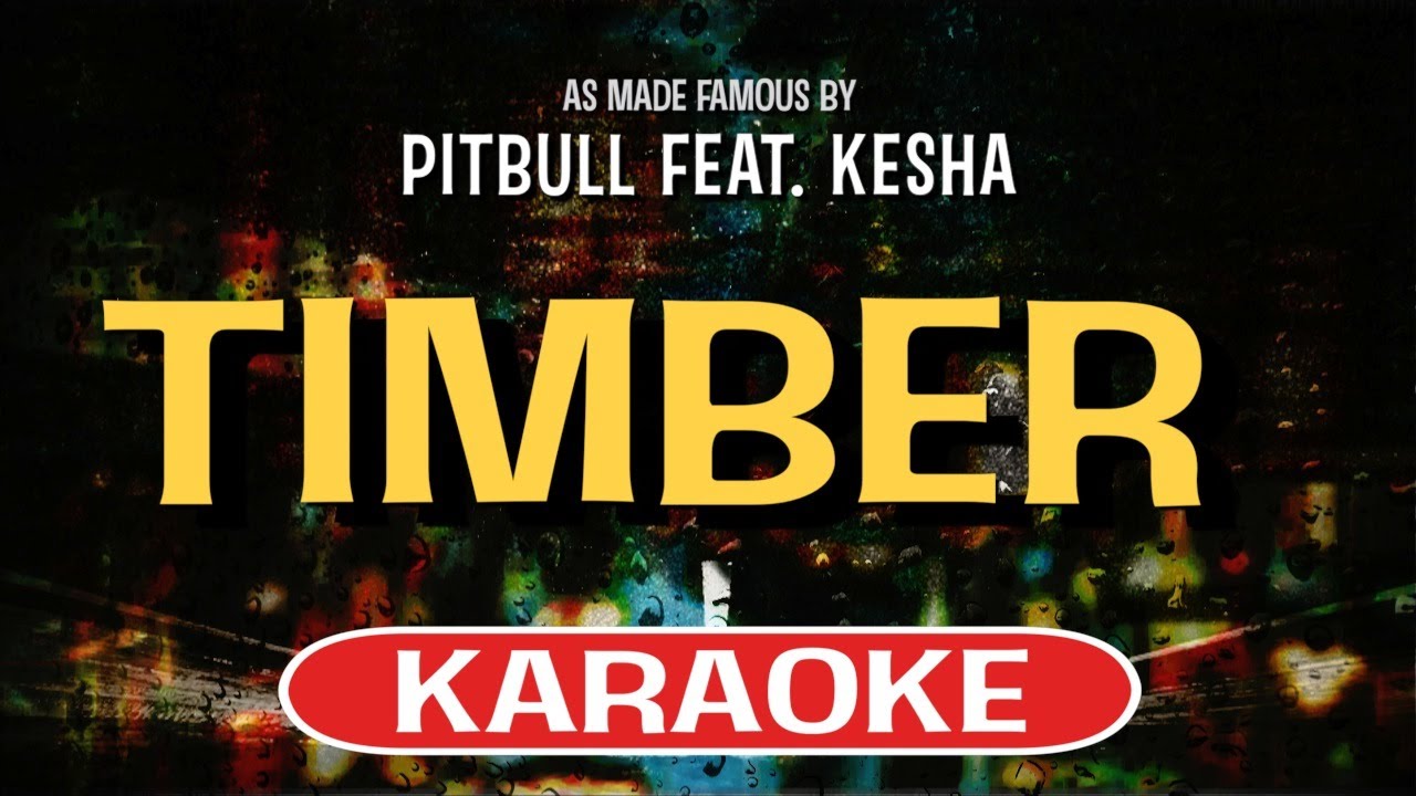 Timber (Karaoke) - Pitbull feat. Kesha
