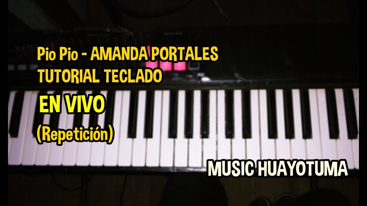 Pio Pio Amanda Portales Tutorial Teclado REP EN VIVO