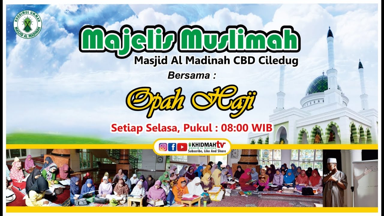 🔴[ LIVE ] Majelis Muslimah Masjid Al Madinah CBD Ciledug Bersama Opah Haji