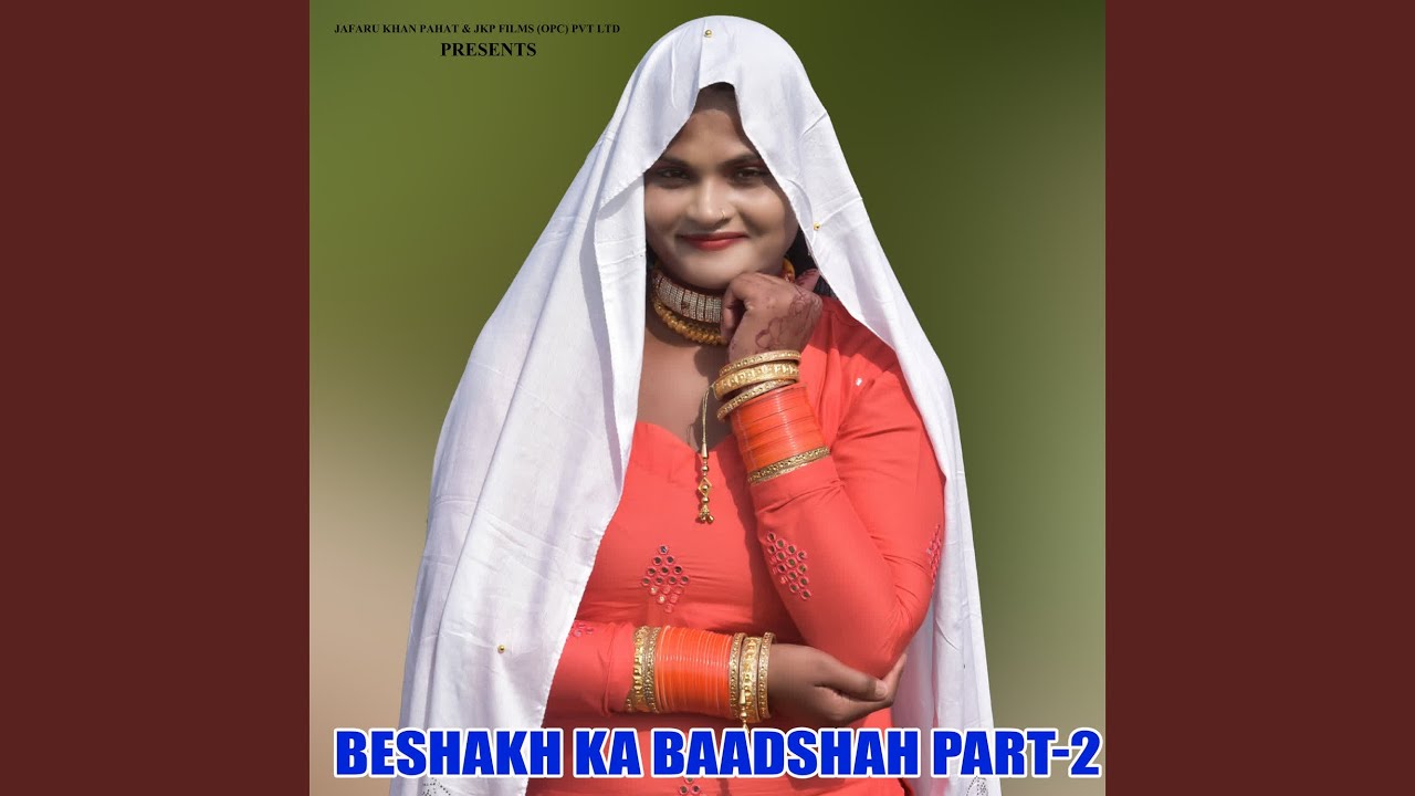 Beshakh Ka Baadshah PART-2