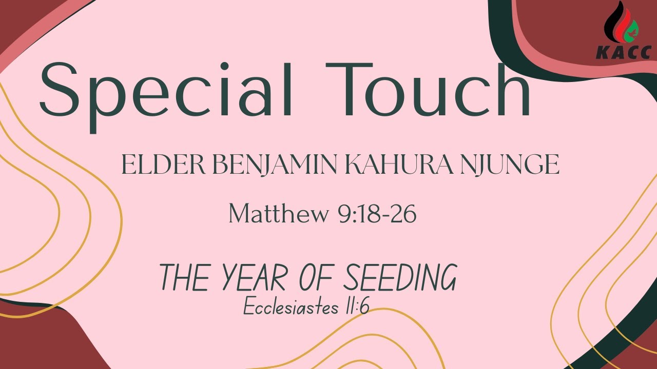Special Touch - Elder Benjamin Kahura Njunge