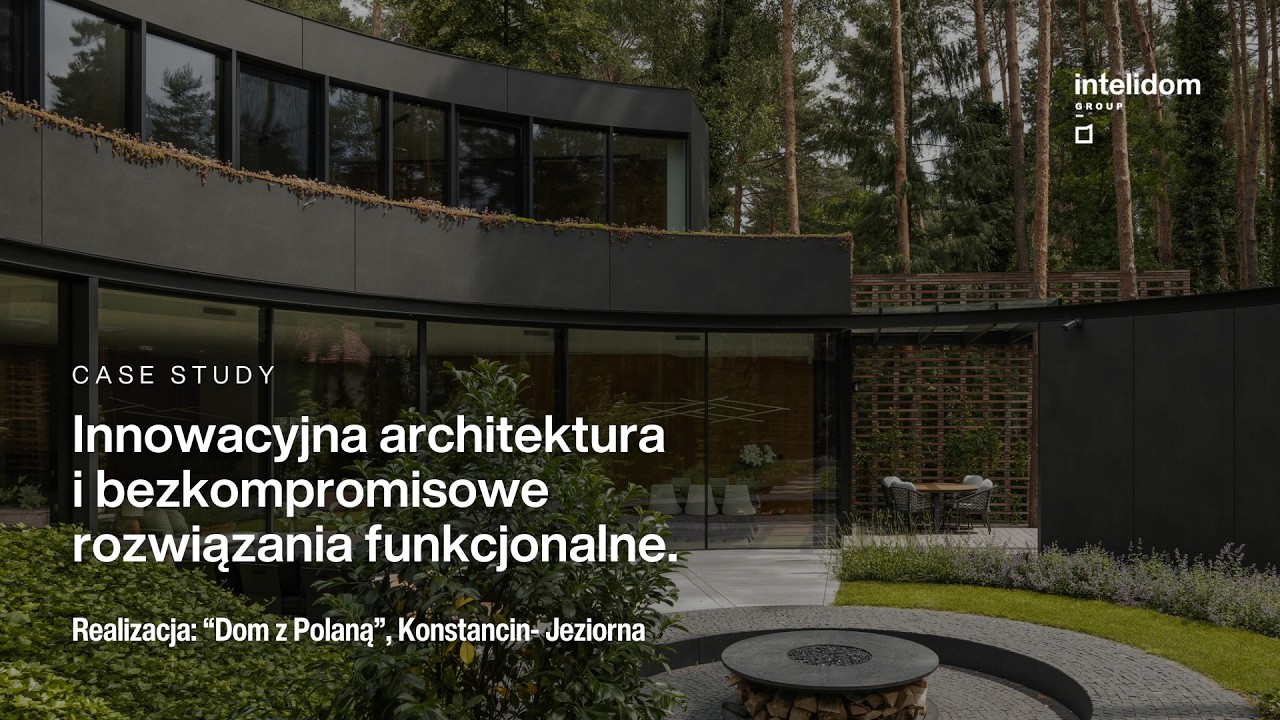 Dom z Polaną: Innowacyjna architektura i bezkompromisowe rozwiązania smart home | Intelidom Group