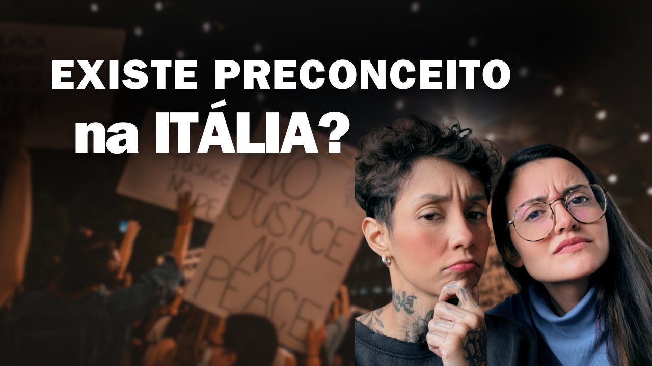 PRECONCEITO NA ITALIA? - 2024