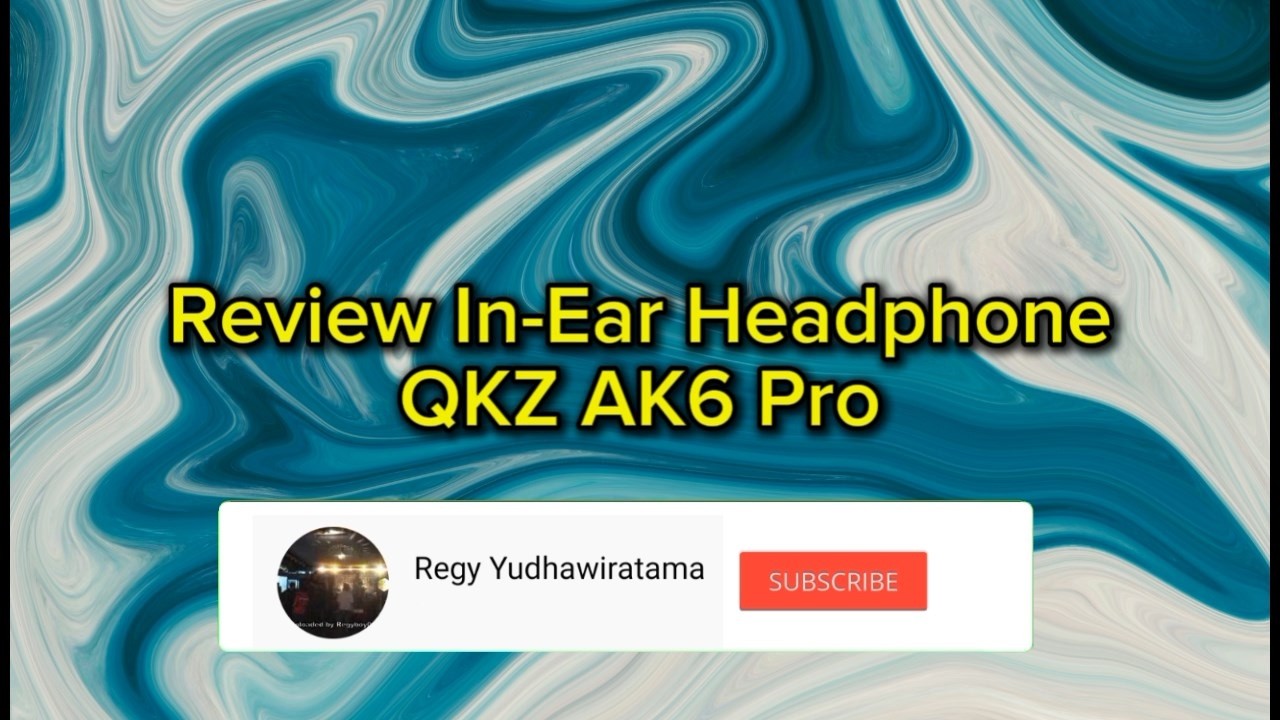 Review In-Ear Headphone QKZ AK6 Pro