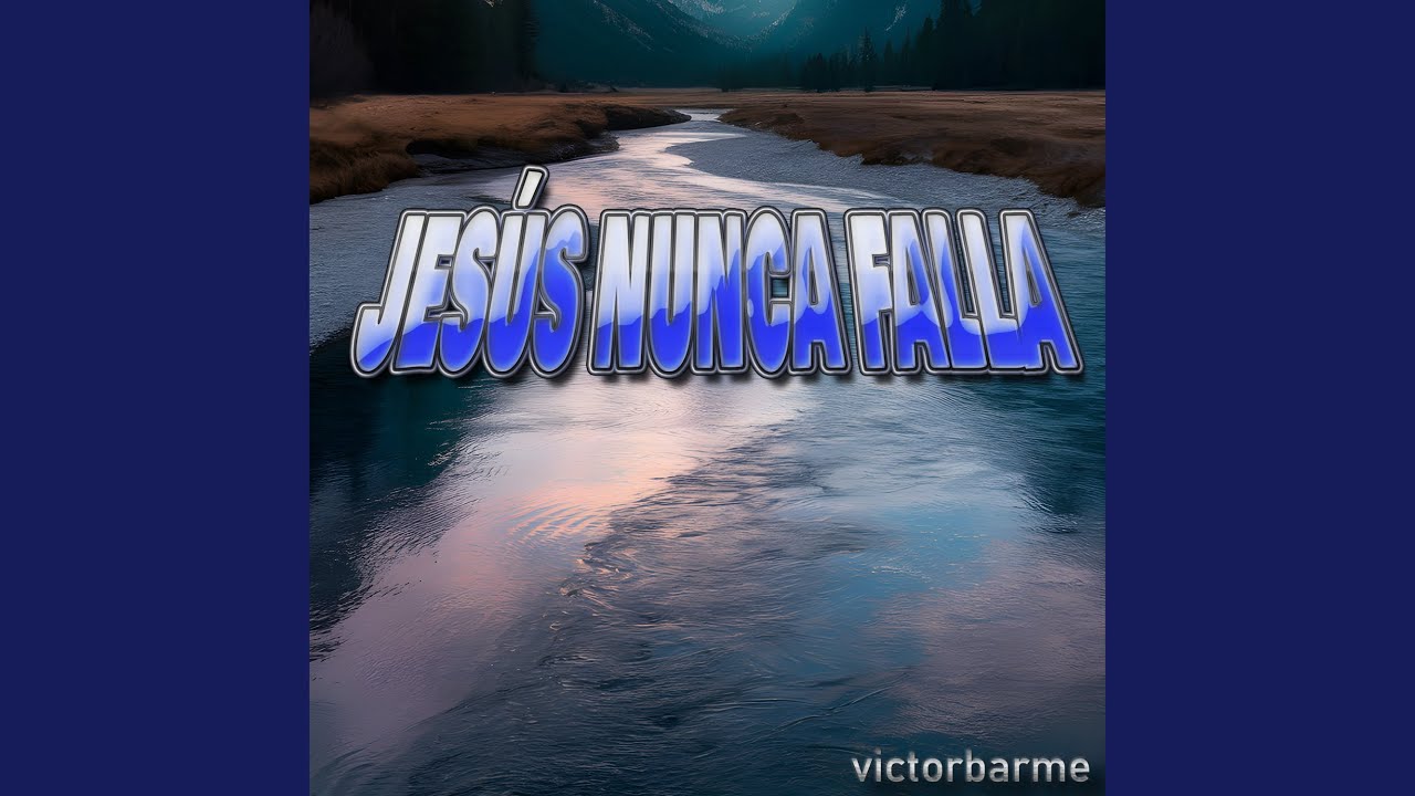Jes&uacute;s Nunca Falla