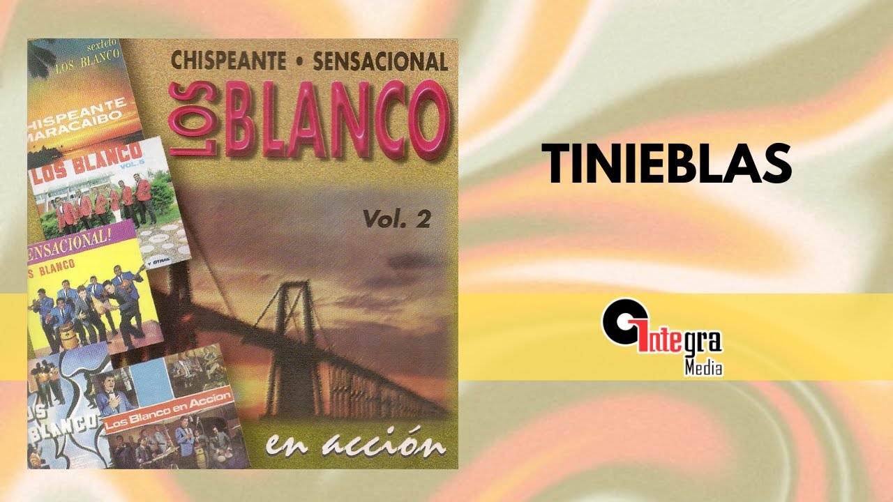 Tinieblas - Los Blanco | Video Lyric