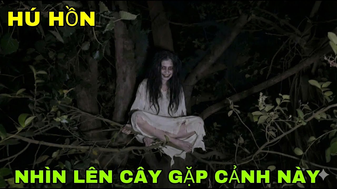 Hú Hồn Khi Nhìn Lên Ngọn Cây Đại Thụ Gặp Cảnh Này Tại Ngôi Miếu Ông Già - Phim Ma