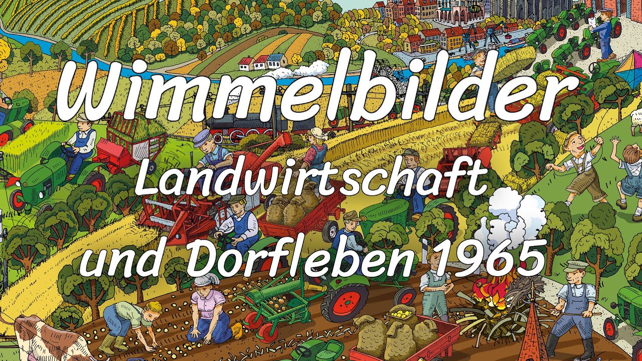 Wimmelbilder Landschaft, Landwirtschaft & Dorfleben in den 4 Jahreszeiten 1965 | Wimmelvideo