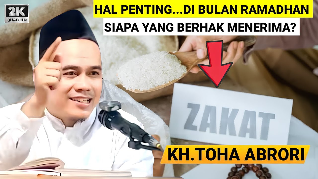 🔴 PENTING KETIKA BULAN PUASA -KUPAS TUNTAS MASALAH ZAKAT - KH.TOHA ABRORI TERBARU