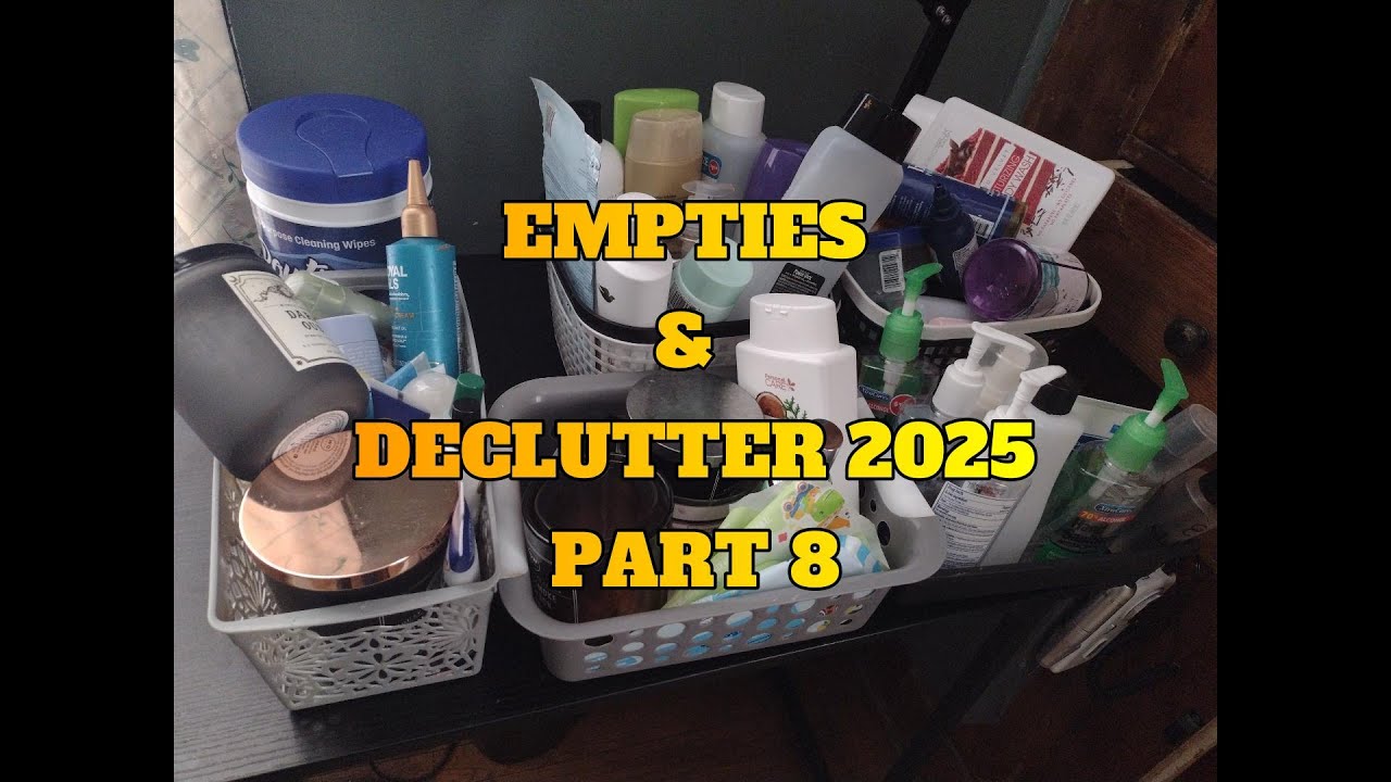 EMPTIES & DECLUTTER 2025 | PART  8 |  #empties #emptiesvideo #declutter #decluttering #useitup