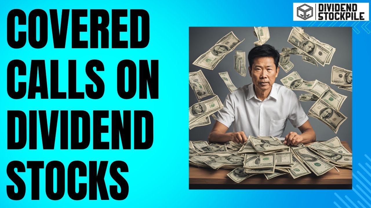 How to Sell Covered Calls on Dividend Stocks: Boost Your Income!