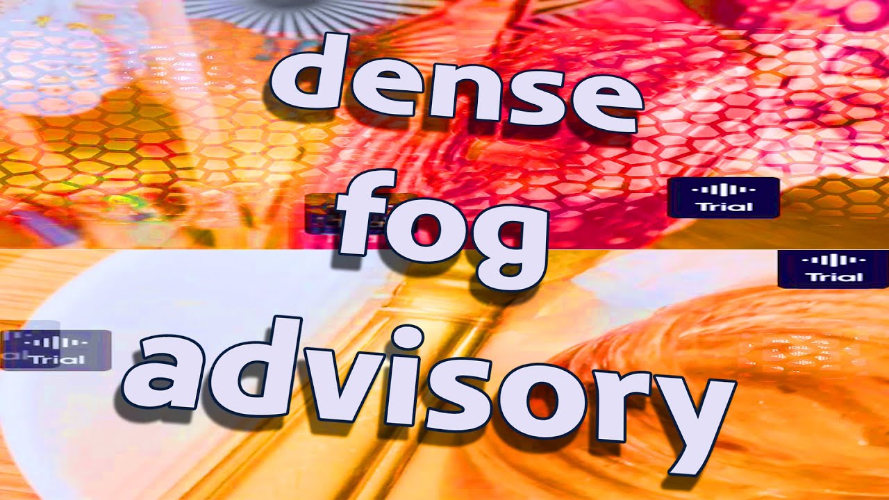 Dense Fog Advisory! 🌫️ [18 Certificate! 😜]