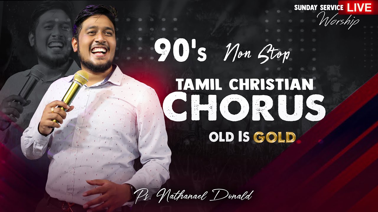 90's Old Tamil Christian Chorus | 🛑 Live Worship | Pr-Nathanael Donald | Tamil Christian Song 2020