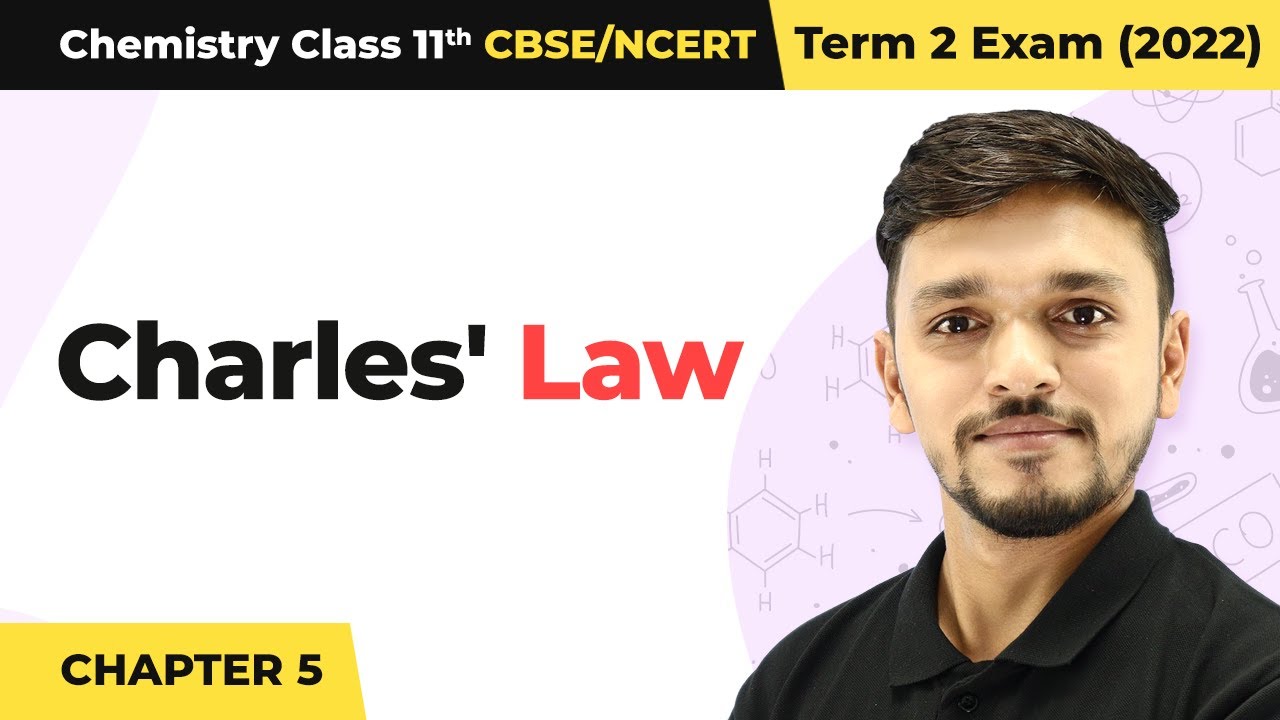 Class 11 Chemistry Chapter 5 | Charles's Law - States of Matter | Class 11 Chemistry CBSE/NCERT